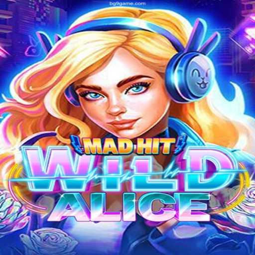 MadHitWildAlice: Unveiling a Thrilling New Gaming Experience